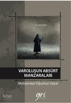 Varoluşun Absürt Manzaraları