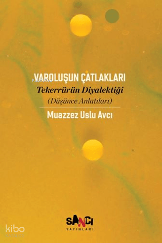 Varoluşun Çatlakları;Tekerrürün Diyalektiği