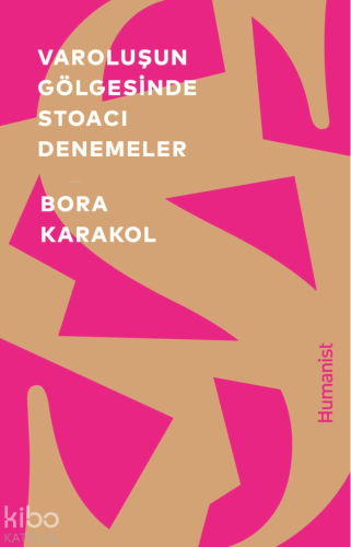 Varoluşun Gölgesinde Stoacı Denemeler - Kitapiks.com