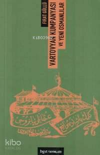 Vartovyan Kumpanyası ve Yeni Osmanlılar
