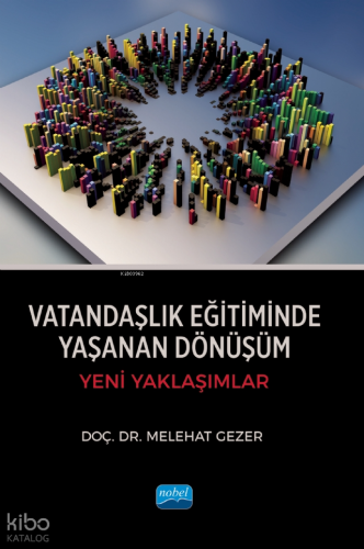 Vatandaşlık Eğitiminde Yaşanan Dönüşüm ;Yeni Yaklaşımlar