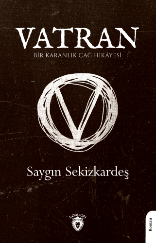 Vatran; - Bir Karanlık Çağ Hikâyesi - - Kitapiks.com