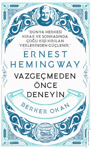 Vazgeçmeden önce Deneyin-Ernest Hemingway