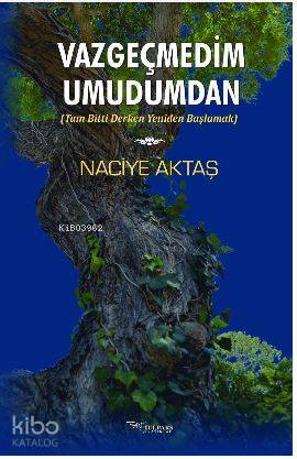 Vazgeçmedim Umudumdan