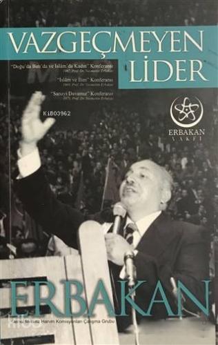 Vazgeçmeyen Lider Erbakan - Kitapiks.com