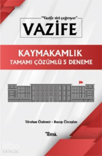 Vazife;Kaymakamlık Tamamı Çözümlü 5 Deneme