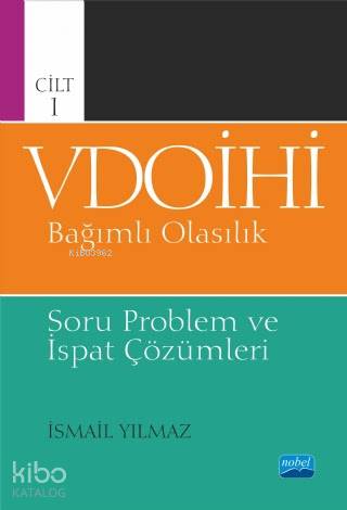 VDOİHİ Bağımlı Olasılık Soru Problem ve İspat Çözümleri - Cilt 1 - Kit