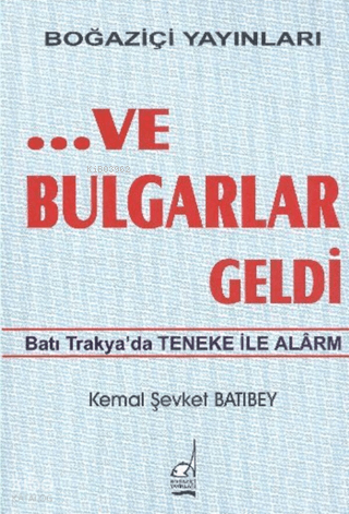 Ve Bulgarlar Geldi