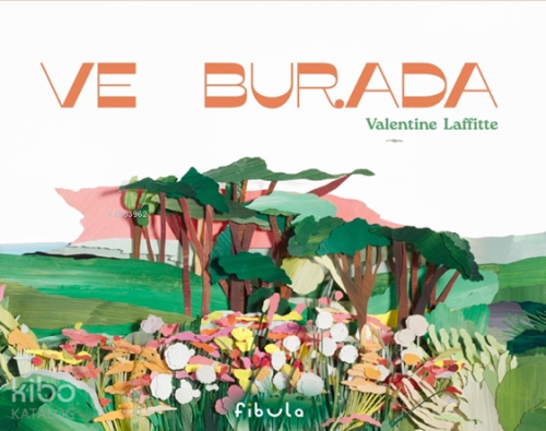 Ve Burada (Ciltli)