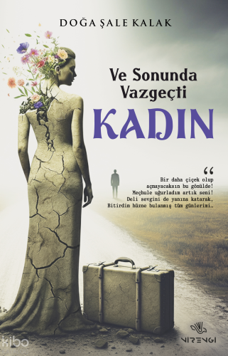 Ve Sonunda Vazgeçti Kadın