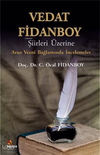Vedat Fidanboy Şiirleri Üzerine;Aruz Vezni Bağlamında İncelemeler