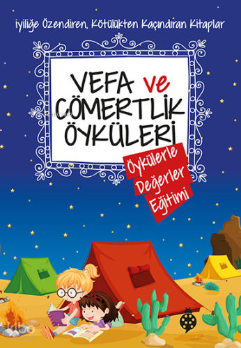 Vefa ve Cömertlik Öyküleri