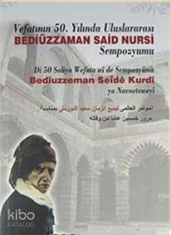 Vefatının 50. Yılında Uluslararası Bediüzzaman Said Nursi Sempozyumu -