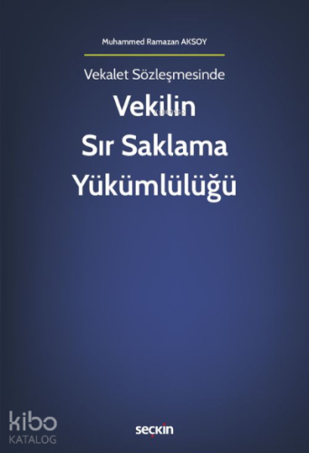 Vekilin Sır Saklama Yükümlülüğü
