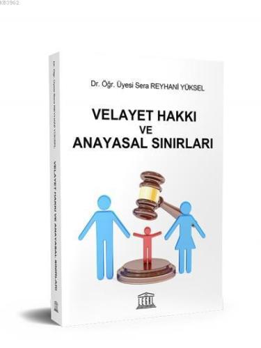 Velayet Hakkı ve Anayasal Sınırları - Kitapiks.com