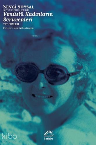 Venüslü Kadınların Serüvenleri; TRT Günleri