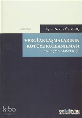 Vergi Anlaşmalarının Kötüye Kullanılması Anlaşma Alışverişi - Kitapiks