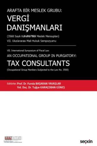 Vergi Danışmanları; (3568 Sayılı Kanuna Tabi Meslek Mensupları)