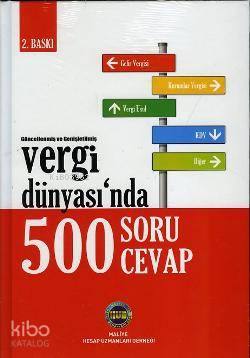 Vergi Dünyasında 500 Soru 500 Cevap (Ciltli)