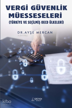 Vergi Güvenlik Müesseseleri;Türkiye ve Seçilmiş OECD Ülkeleri