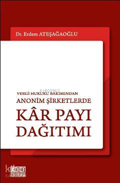 Vergi Hukuku Bakımından Anonim Şirketlerde Kâr Payı Dağıtımı