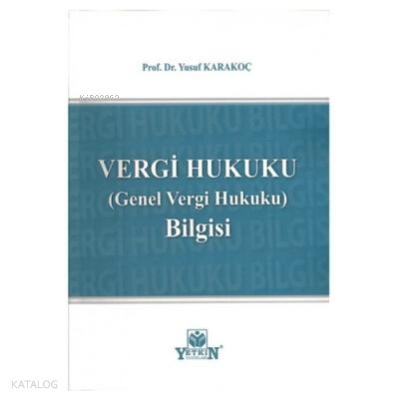 Vergi Hukuku;Genel Vergi Hukuku Bilgisi