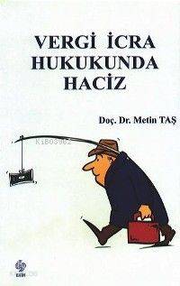 Vergi İcra Hukukunda Haciz