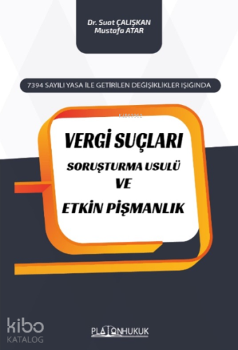 Vergi Suçları Soruşturma Usulü ve Etkin Pişmanlık