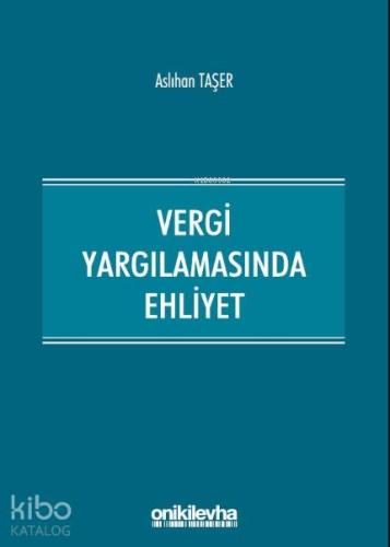 Vergi Yargılamasında Ehliyet