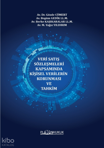 Veri Satış Sözleşmeleri Kapsamında Kişisel Verilerin Korunması ve Tahkim