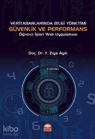 Veri Tabanlarında Bilgi Yönetimi Güvenlik ve Performans Öğrenci İşleri Web Uygulaması