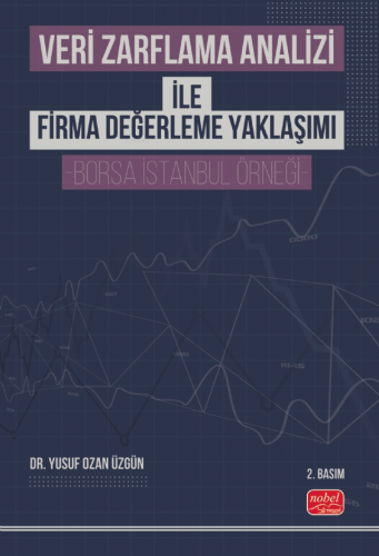 Veri Zarflama Analizi ile Firma Değerleme Yaklaşımı - Borsa İstanbul Örneği