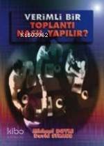 Verimli Bir Toplantı Nasıl Yapılır ?
