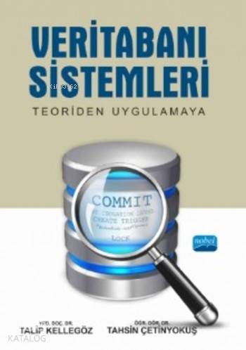 Veritabanı Sistemleri; Teoriden Uygulamaya