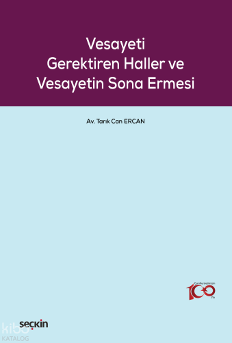 Vesayeti Gerektiren Haller ve Vesayetin Sona Ermesi