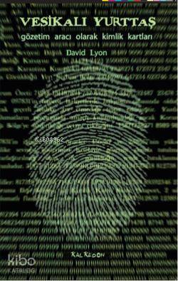 Vesikalı Yurttaş; Gözetim Aracı Olarak Kimlik Kartları