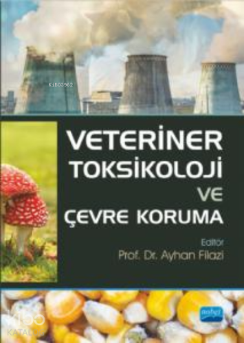 Veteriner Toksikoloji ve Çevre Koruma - Kitapiks.com