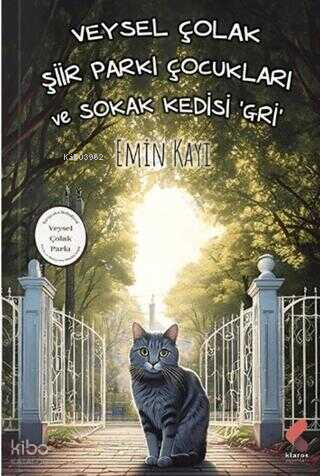 Veysel Çolak Şiir Parkı Çocukları ve Sokak Kedisi Gri