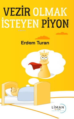 Vezir Olmak İsteyen Piyon