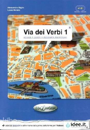 Via dei Verbi 1 (Attività + Giochi + Dizionario Multilingue); A1-B1