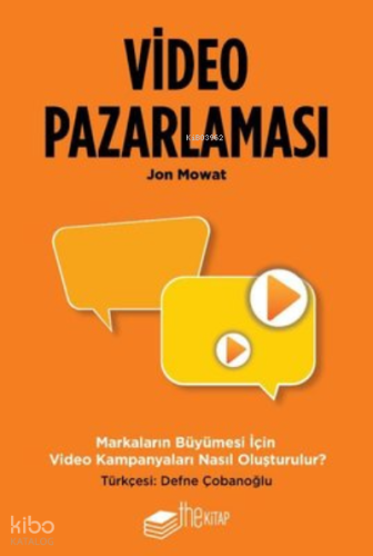 Video Pazarlaması - Markaların Büyümesi için Video Kampanyaları Nasıl Oluşturulur?