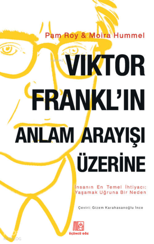 Viktor Frankl’ın Anlam Arayışı Üzerine