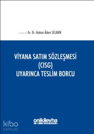 Viyana Satım Sözleşmesi (CISG) Uyarınca Teslim Borcu