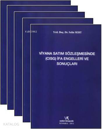 Viyana Satım Sözleşmesinde ( CISG ) İfa Engelleri ve Sonuçları