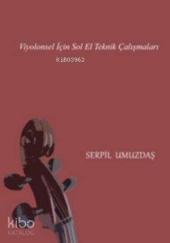 Viyolonsel için Sol El Teknik Çalışmaları