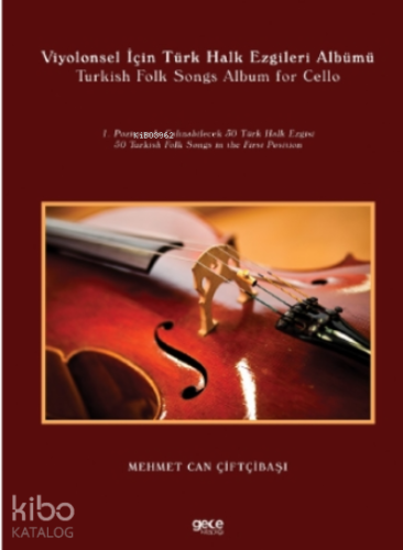 Viyolonsel İçin Türk Halk Ezgileri Albümü;Turkish Folk Songs Album for Cello
