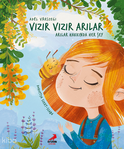 Vızır Vızır Arılar-Arılar Hakkında Her Şey