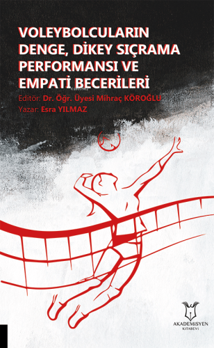 Voleybolcuların Denge, Dikey Sıçrama Performansı ve Empati Becerileri