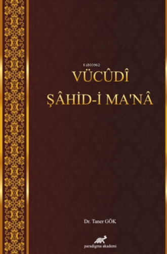 Vücudi Şahid-i Ma'na