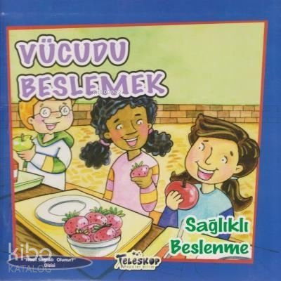 Vücudu Beslemek Sağlıklı Beslenme - Kitapiks.com